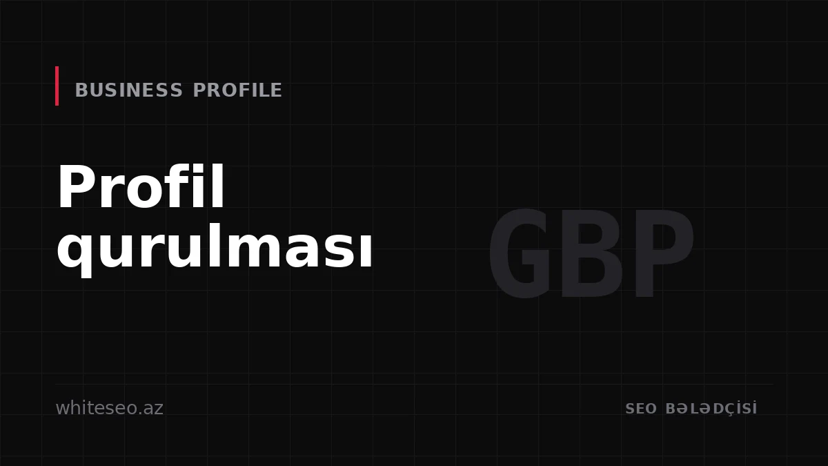 Google Business Profile: Setup, Verification and Optimisation